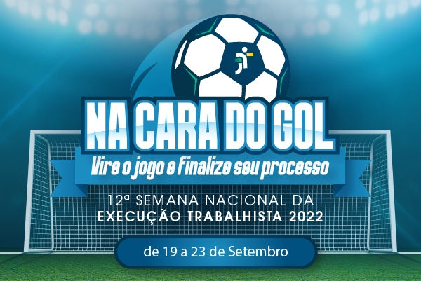 Banner da semana com imagem de um gol de futebol e uma bola, escrito "Na cara do Gol" e dados da Semana da Execução
