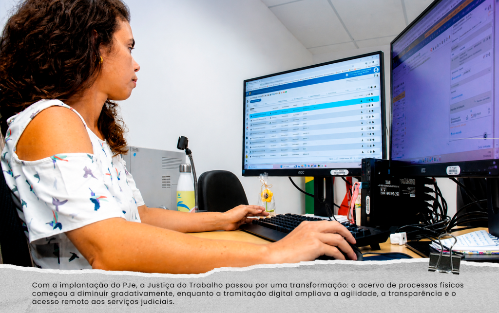 Com a implantação do PJe, a Justiça do Trabalho passou por uma transformação: o acervo de processos físicos começou a diminuir gradativamente, enquanto a tramitação digital ampliava a agilidade, a transparência e o acesso remoto aos serviços judiciais